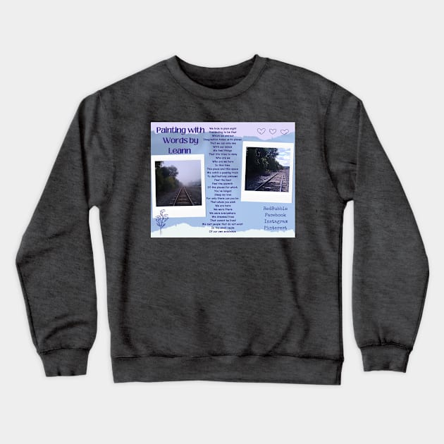 We hide in plain sight Crewneck Sweatshirt by Painting with Words by Leann 